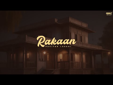 New Punjabi Song 2023 | Rakaan (Official Song) Pavitar Lassoi | Latest Punjabi Songs 2023