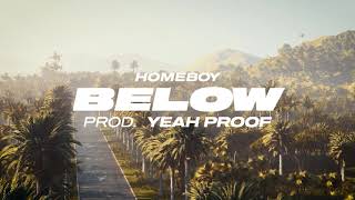 BELOW - HOMEBOY Prod. By Yeah Proof (Lyric Visualizer Audio) | New Panjabi Song 2022