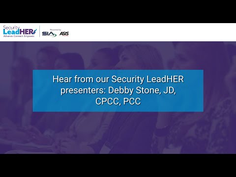 Hear from our Security LeadHER presenters Debby Stone JD CPCC PCC