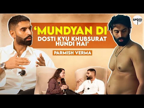 PARMISH VERMA: New Podcast | Making of Tabaah, Value of Friendship & Mental Health | Speed Cast Ep 1