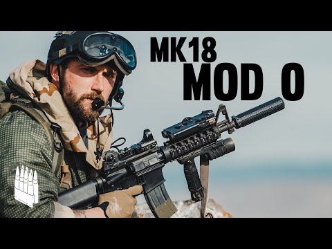 The MK18 Mod 0