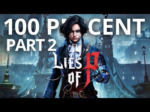 Lies of P 100% Walkthrough 🤥💯(All endings, collectibles and Platinum Trophy) Part 2/3