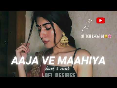 Aaja Ve Maahiya ||  Imran Khan ||  slowed reverb || Mr_nikkk