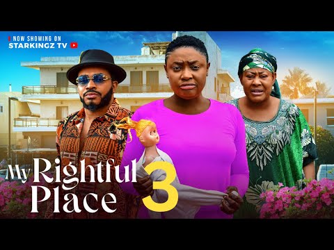 MY RIGHTFUL PLACE 3-  LIZZY GOLD, MALEEK MILTON,  - 2024 Latest Nigerian Movie