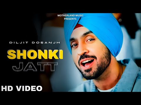 Diljit Dosanjh - Shonki Jatt  Moon Child Era | Diljit Dosanjh Songs | New Punjabi Songs