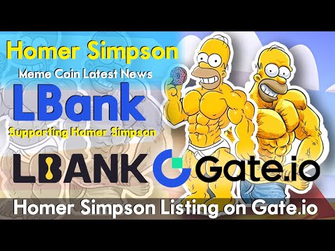 LBank Supporting Homer Simpson Token | Homer Simpson Listing on Gate.io | Simpson Latest News Today