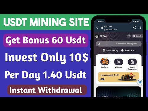 Gpt40 New Usdt Earning Site | Usd Mining Site 2024 Best Investment | Usdt Earning Website