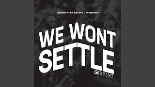 We Won't Settle (Live)