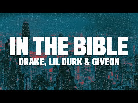 Drake - In the Bible (Lyrics) ft. Lil Durk & GIVEON