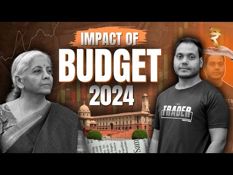 Budget Impact on  Trading/Stocks Investing | 24-July |