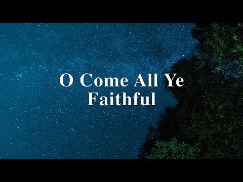 O Come All Ye Faithful with Lyrics | Traditional Christmas Carols and Songs