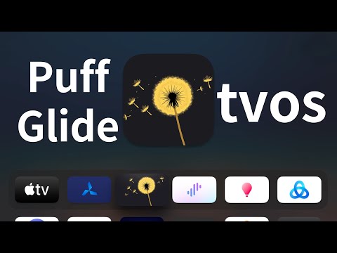 支持Apple TV翻墙APP全新上线：Puff Glide上手体验，如何配置上网