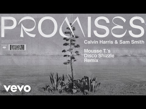 Calvin Harris, Sam Smith - Promises (Mousse T.'s Disco Shizzle Remix) (Audio)