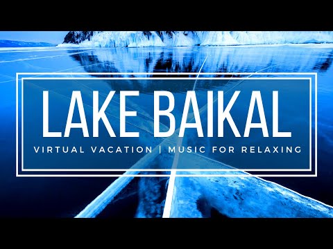 Lake Baikal 4K Video | Beautiful Destinations with Calming Music for Deep Focus and Relaxation