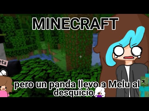 Minecraft pero un panda lleva a @MeLuYT al desquicio / animatic