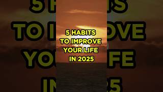 5 Habits To Improve Your Life in 2025 #successhabits #personalgrowth #youtubeshorts