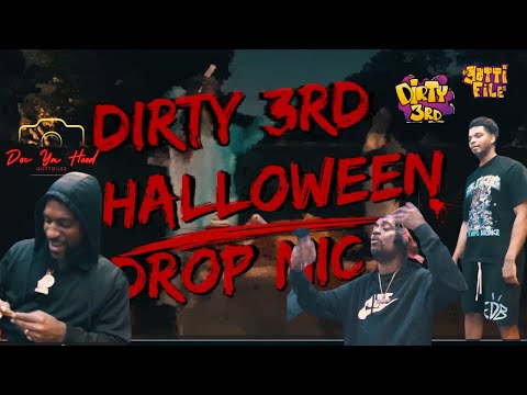 DIRTY 3RD HALLOWEEN DROP MIC EDITION #DOCYOHOOD #2000GRAMSDISPENSARY