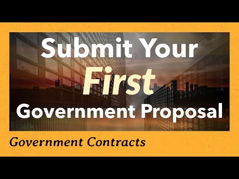 Your FIRST Government Contract Proposal: How a First (Unsuccessful) Proposal Will Bring You Success