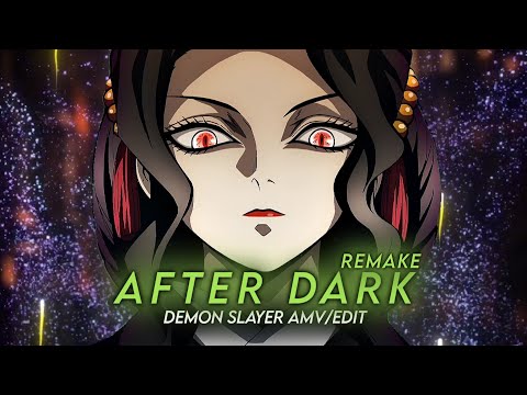 After Dark | Demon Slayer [AMV/EDIT] Remake !( ft.@6ft3 )