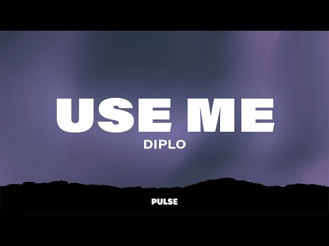 Diplo - Use Me (Brutal Hearts) (Lyrics) ft. Sturgill Simpson, Dove Cameron