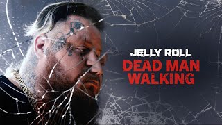 Jelly Roll - Dead Man Walking (Official Audio)