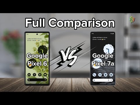 Google Pixel 6 Vs Google Pixel 7a | Full Comparison.