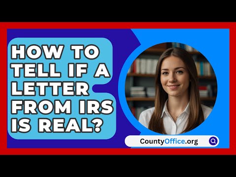 How To Tell If A Letter From IRS Is Real? - CountyOffice.org