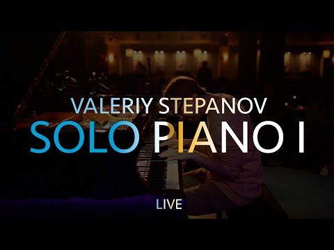 VALERIY STEPANOV | SOLO PIANO I