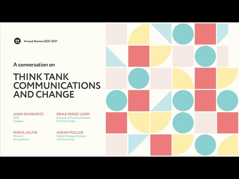 OTT Annual Review 2020-2021: Think tank communications and change