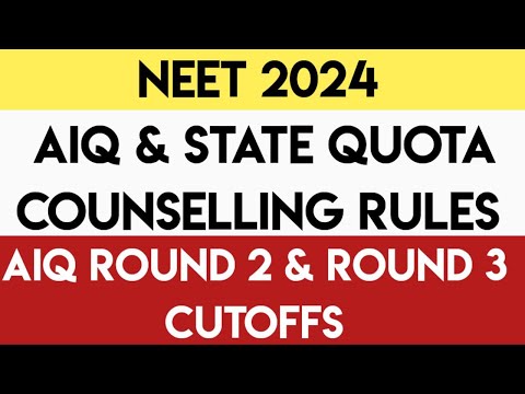 NEET 2024 | AIQ & SQ Counselling Rules | 15% AIQ Round 2 & Round 3 Cutoffs