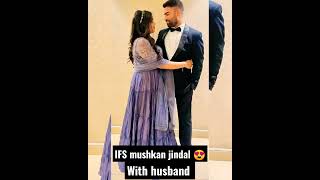 IFS mushkan jindal with her husband 😍🔥//#ifs #ifsmotivationvideo #ifsmotivation #ifsshort