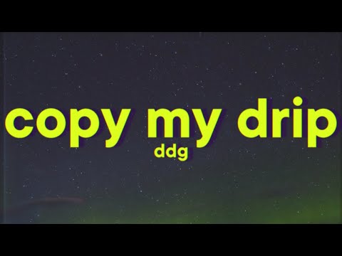 DDG - Copy My Drip [Lyrics]