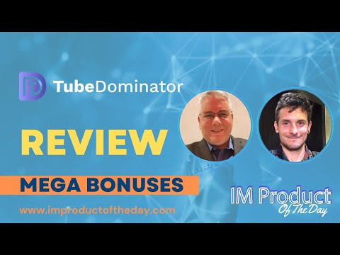 The TubeDominator Review + Award-Winning Bonuses To Make It Work FASTER (Worth $997)!