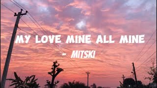 Mitski - My love mine all mine (lyrics) #mitski #mylovemineallmine #lyrics