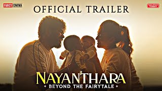 Nayanthara Beyond the fairytale trailer : Update | Nayanthara | Vignesh Shivan | Nayanthara trailer