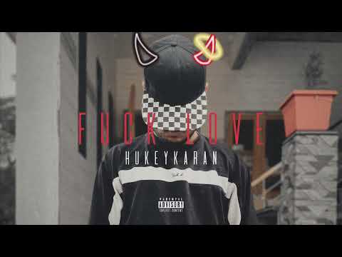 Fck Love - Hukeykaran