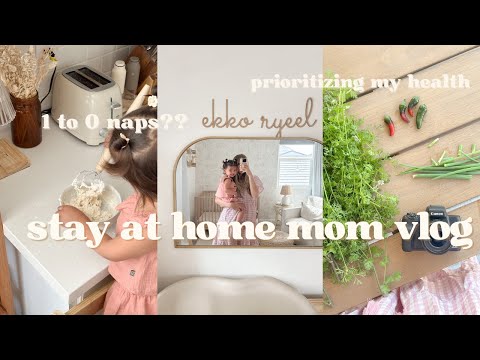 how I stay healthy while mommin, some homemaking, 1 to 0 naps + more! | sahm vlog