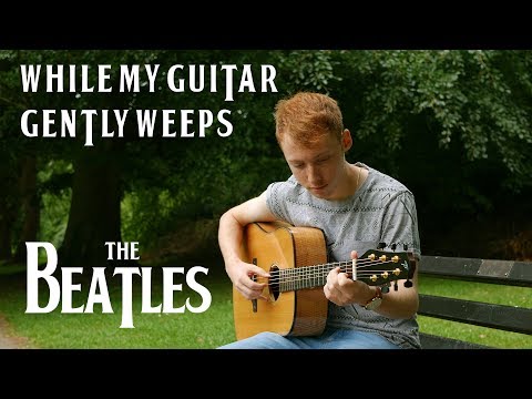 The Beatles - While My Guitar Gently Weeps - Fingerstyle Guitar Cover