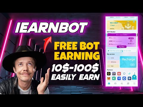 iEarnbot I Earn without any risk I Free Earning + 100% Withdraw Proof I Earn Daily with Robots