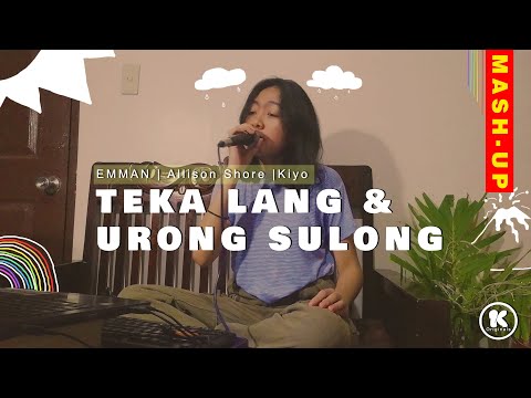 [Cover] Urong Sulong X Teka Lang by Alisson Shore, Kiyo and EMMAN | (Kyla Miel Camerong cover)