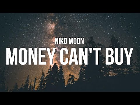 Niko Moon - MONEY CAN'T BUY (Lyrics)