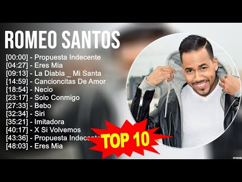 R o m e o S a n t o s 2023 MIX ~ Top 10 Best Songs ~ Greatest Hits ~ Full Album