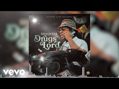 ShaqStar - Drugs Lord (Official Audio)