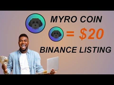 MYRO COIN || PRICE PREDICTION 2024-25 || $20 & 100X PROFIT || BINANCE LISTING UPDATE || Watch Video