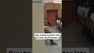 Hilarious IIT Kanpur Moment: Student's Sneaky Entrance Goes Viral!