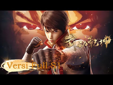 🌟VERSI FULL🌟Anak Lindong mulai menjadi orang kuat | Martial Universe Season 1