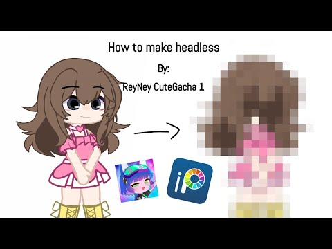 How to make Headless || Gacha Club Tutorial || By: @ReyNeyCuteGacha1