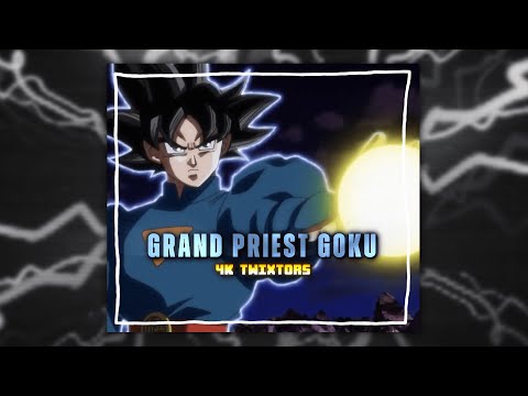 Grand Priest Goku Twixtors 4K + NO CC