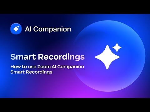 How to use Zoom AI Companion Smart Recordings