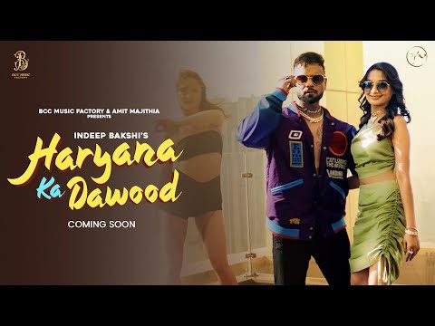 Haryana Ka Dawood - Indeep Bakshi (Official Teaser) | Amit Majithia | Bcc Music Factory